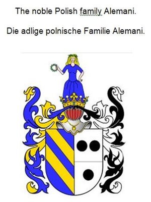 cover image of The noble Polish family Alemani. Die adlige polnische Familie Alemani.
